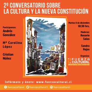 Fuerza Cultural Valparaíso Presenta: La Cultura y la Constitución
